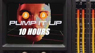 Pump It Up Bitcoin Maximalist Remix on a 10 Hour Loop [upl. by Moitoso]