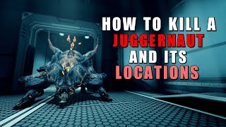 Juggernauts  Where to find them amp how to kill them  Warframe [upl. by Malamut790]