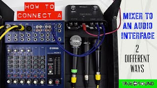 How To Connect A Mixer To An Audio Interface  2 Different Ways [upl. by Truda136]