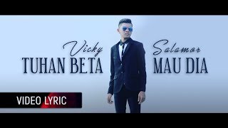 VICKY SALAMOR  Tuhan Beta Mau Dia Official Lyrics Video quotl​a​g​u​ ​a​m​b​o​n​ ​p​o​p​u​l​e​rquot [upl. by Naujid]