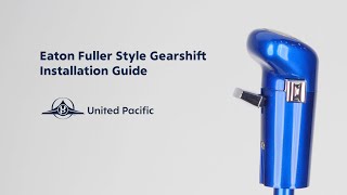 Eaton Fuller Style Gearshift Installation Guide [upl. by Zevahc]