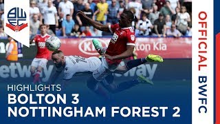 HIGHLIGHTS  Bolton Wanderers 32 Nottingham Forest [upl. by Yumuk]