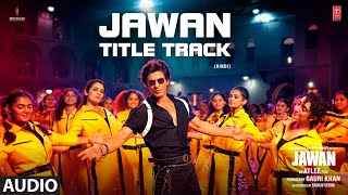 JAWAN TITLE TRACK Audio Shah Rukh Khan  Nayanthara  Atlee  Anirudh  Raja Kumari [upl. by Bowles]