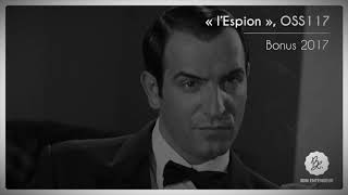 Bon Entendeur  quotlEspionquot OSS 117 Mixtape Bonus [upl. by Attelrak707]