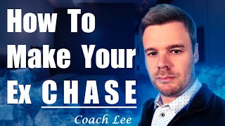 How To Make My Ex Chase Me [upl. by Yessydo]