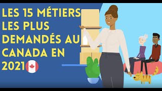 Top 15 des métiers les plus recherchés demandés au Canada en 2021 🇨🇦 [upl. by Lorak]