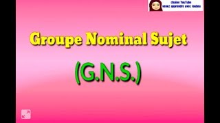 Le groupe nominal sujet GNS [upl. by Ellerihs]