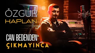 ÖZGÜR KAPLAN  Can Bedenden Çıkmayınca Akustik Video [upl. by Disario693]