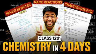 Class 12th CHEMISTRY in 4 Days🔥 Notes Chapter wise PYQs Name Reactions Distinction Tests [upl. by Lazare]