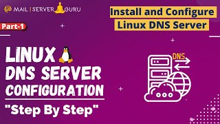 Install and Configure Linux DNS Server  Linux DNS Server  Part1 [upl. by Hindorff241]