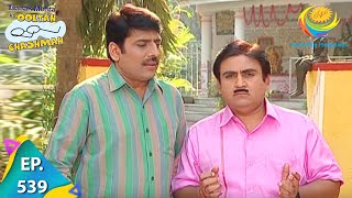 Taarak Mehta Ka Ooltah Chashmah  Episode 539  Full Episode [upl. by Bridgid]