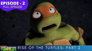 Teenage Mutant Ninja Turtles S1  Episode 2  Rise of the Turtles Part 2 [upl. by Haraj]