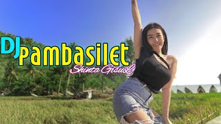 DJ PAMBASILET  Shinta GisuL Official MV [upl. by Schmidt]