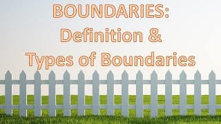 Boundaries Definition and Types of Boundaries [upl. by Llib]