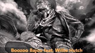 Boozoo Bajou feat Willie Hutch  Second To None [upl. by Ilrebmyk]