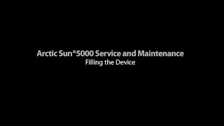 Arctic Sun™ 5000 Filling the Device [upl. by Oicnevuj]