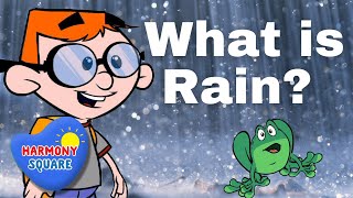 What is Rain  Bailey and the Rainstorm  Harmony Square Learning [upl. by Johannessen]