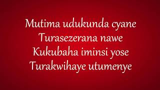 Kizito Mihigo  Mutima udukunda cyane Lyrics [upl. by Dorolisa]