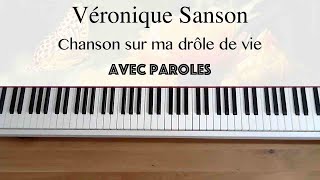 Véronique Sanson  Chanson sur ma drôle de vie avec paroles  Piano [upl. by Zachary924]