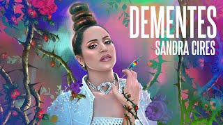 Sandra Cires  Dementes Video Oficial [upl. by Leatri]