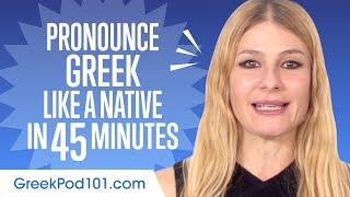 How to Pronounce Greek Like a Native Speaker [upl. by Riella]