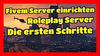 FiveM Server einrichten 1  GTA 5 RolePlay Server erstellen [upl. by Nael]