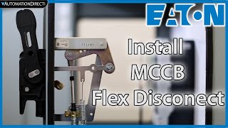 Install Flex Shaft Disconnect handle to Eaton MCCB from AutomationDirect [upl. by Enelyahs769]