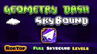 Geometry Dash SkyBound  All Levels 15  Coins  Geometry Dash Fanmade [upl. by Emmalee]