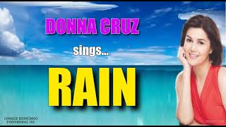 RAIN  Sung by Donna Cruz with Lyrics [upl. by Haeluj]