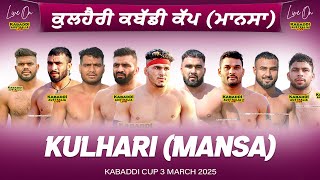 🔴 LIVE Kulhari Mansa Kabaddi Cup 3 Mar 2025  Kabaddi Live Today  Live Kabaddi  Kabaddi Today [upl. by Lyret684]