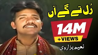 Rull Tay Gaye Han  Naeem Hazarvi  Official Music Video  Naeem Hazarvi Official [upl. by Swirsky]