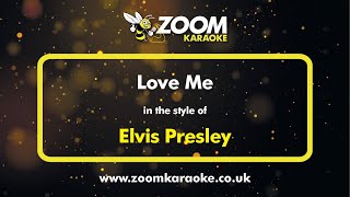 Elvis Presley  Love Me  Karaoke Version from Zoom Karaoke [upl. by Chanda]