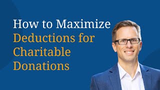 How to Maximize Deductions for Charitable Donations [upl. by Rosemaria680]