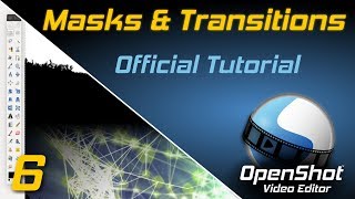 Masks amp Transitions  OpenShot Video Editor Tutorial [upl. by Noellyn]