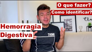 o que fazer na HEMORRAGIA DIGESTIVA [upl. by Esme]