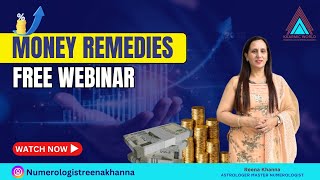 MONEY REMEDIES  FREE WEBINAR  Reena Khanna [upl. by Anik712]