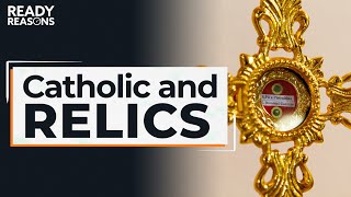 Why Do Catholics Keep Relics  Ready Reasons  Joe Heschmeyer [upl. by Artkele]