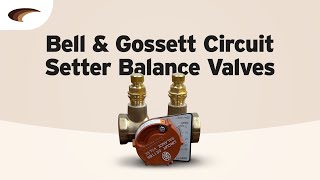 Bell amp Gossett Circuit Setter Balance Valves [upl. by Cornelie252]