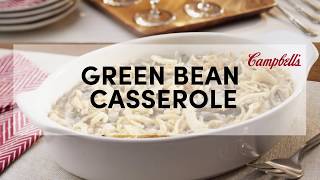 Green Bean Casserole Recipe  Campbell’s Kitchen [upl. by Venuti67]