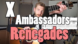 X Ambassadors  Renegades  Guitar lesson  Tabs amp Chords [upl. by Akcirederf]