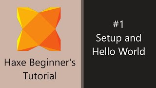 Haxe Beginners Tutorial 1  Setup and Hello World [upl. by Hpesojnhoj]