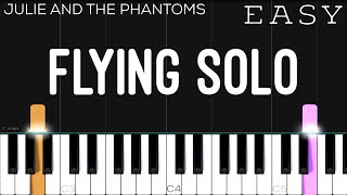 Julie and the Phantoms  Flying Solo  EASY Piano Tutorial [upl. by Ahsile]