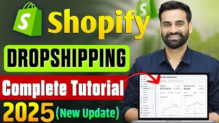 Shopify Dropshipping Complete Tutorial For Beginners 2025 [upl. by Eelta450]