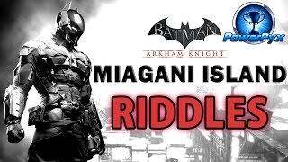 Batman Arkham Knight  Miagani Island  All Riddle Locations amp Solutions [upl. by Nabala38]