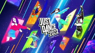 Just Dance 2022  Complete Songlist [upl. by Lyns]