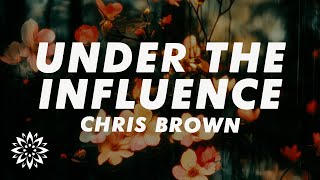 Chris Brown  Under The Influence Lyrics [upl. by Phillada]