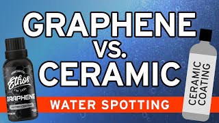 Graphene Vs Ceramic Coating  Water Spot Resistance  Ethos Car Care [upl. by Godding]