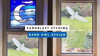 Sandblast Glass Etching  Multiple Layers  Barn Owl Design [upl. by Theressa178]