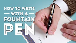 How to Write with a Fountain Pen [upl. by Margaretta636]