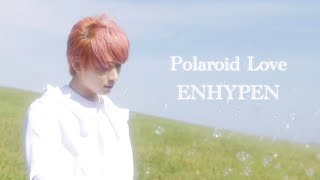 【ENHYPEN  Polaroid Love 】MV 日本語字幕 和訳歌詞付き ポラロイドラブ [upl. by Osnola]